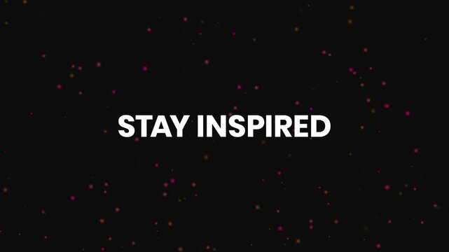 Stay Inspired Neon Text Reveal Animation 4K Creative Motivation Message for Personal Growth Innovation and Educational Campaigns