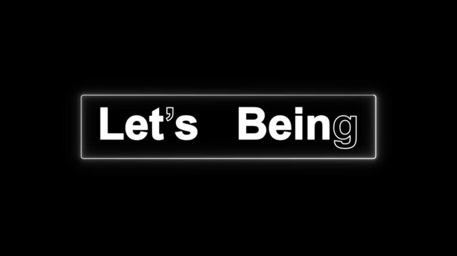 Text animation with white glowing let us begin word display. Text corporate greeting message video card. Text opening intro title banner layout on black.