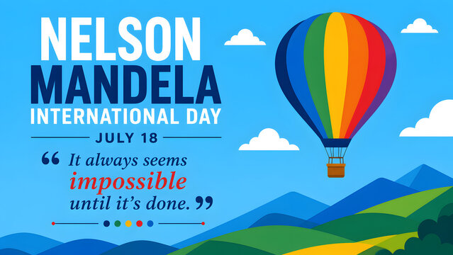 Nelson mandela international day july 18 poster with hot air balloon and quote about overcoming the impossible