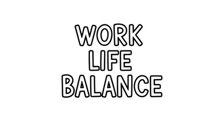 Fototapeta premium Work life balance typography design on white background