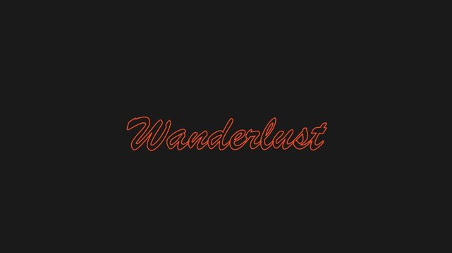Neon wanderlust text animation with glowing red letters isolated on black backdrop.
