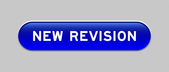 Fototapeta premium Blue color capsule shape button with word new revision on gray background