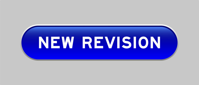 Blue color capsule shape button with word new revision on gray background