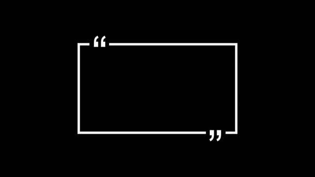 Animated square quote frame design for textual quotation, paraphrasing or text spoken by on black background. Rectangular quote mark.