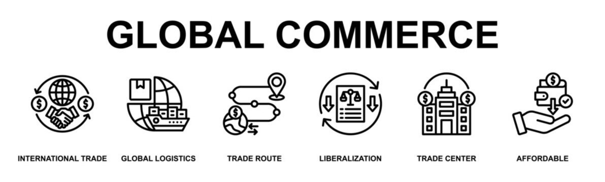 Global Commerce Banner Web Outline Icon Vector Illustration Concept for Business with Icons of International Trade, Global Logistics, Trade Route, Market Liberalization, Trade Hub, Affordable Pricing