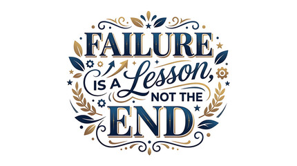 Fototapeta premium Inspirational Typography Design Featuring Motivation About Overcoming Obstacles And Growth Through Learning From Every Personal Failure