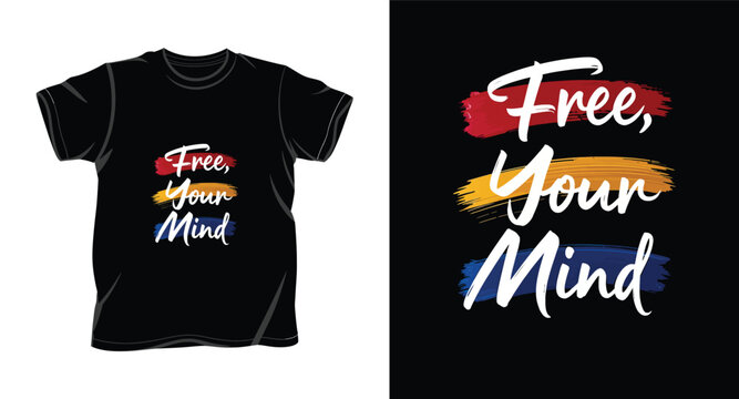 Free your mind inspirational typography quote on black tshirt mockup design.