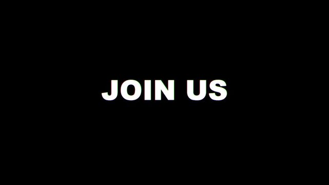 Join Us Glitch Text Animation with RGB Split Chromatic Aberration for Digital Marketing and Community Outreach