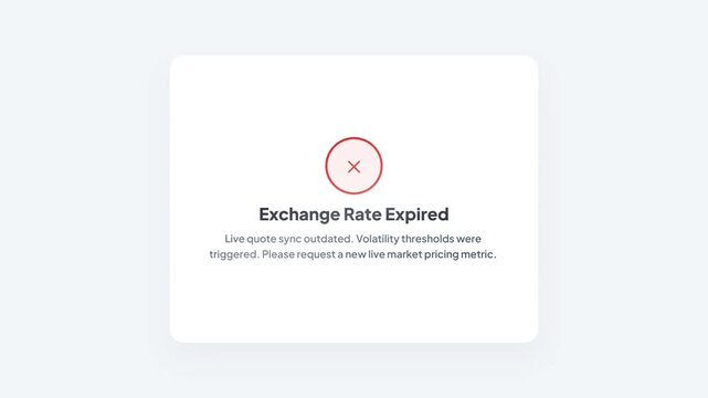 Currency Exchange Rate Expired Error Notification Interface Design Animation for Fintech Platform