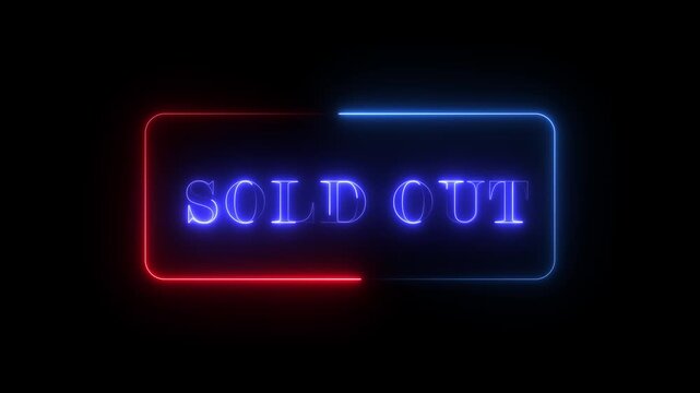 Glowing Neon Sold Out Sign Animation with Red and Blue Light Frame on Black Background for Retail Store, Online Shopping, E-commerce Promotion and Sales Notification . 4K Motion video.