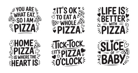 Fototapeta premium Set of pizza related quotes: you are what eat, so i am pizza and tick tock it's pizza o'clock.