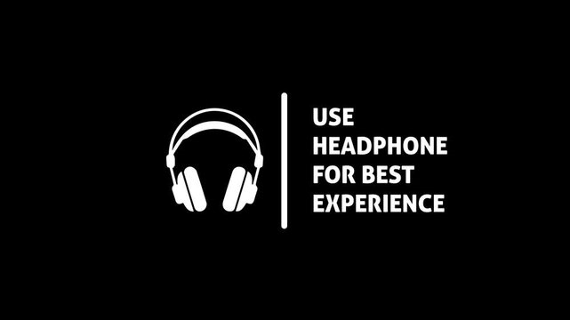 Use Headphone for Best Experience Minimalist Text Animation for Audio and Music Projects Video Intro