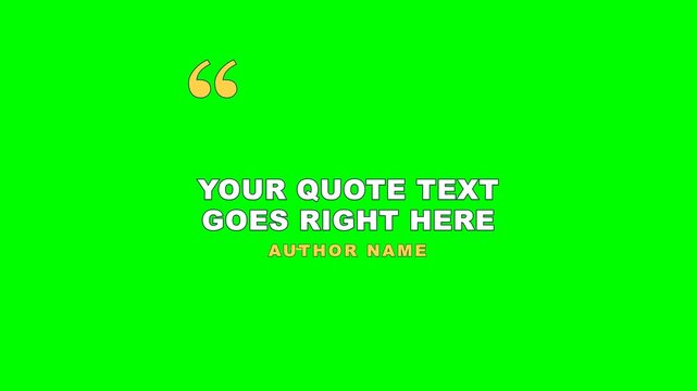 4K green screen QUOTE - big quotation marks with a quote text area and author, evergreen motion graphics broadcast overlay for video editors, chroma key