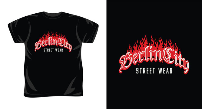 Berlin city street wear t shirt design with gothic typography and red fire flames graphic for urban fashion brand.