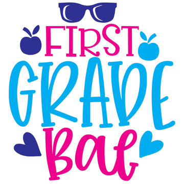 Cute "First Grade Bae" Back to School Typography Design