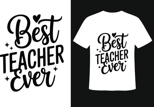Best teacher ever typography quote vector illustration.