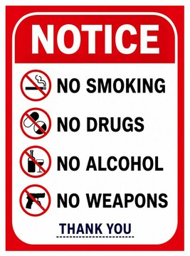 Notice sign prohibiting smoking, drugs, alcohol, and weapons in red and white