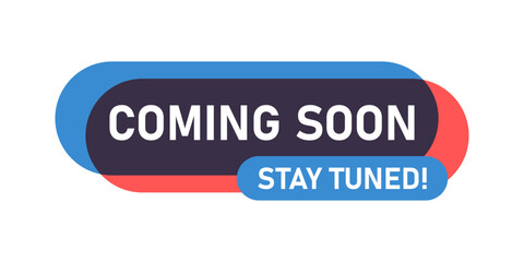 Fototapeta premium Coming soon label icon in flat style. Stay tuned banner in shop vector illustration on isolated background. Product available sign business concept.