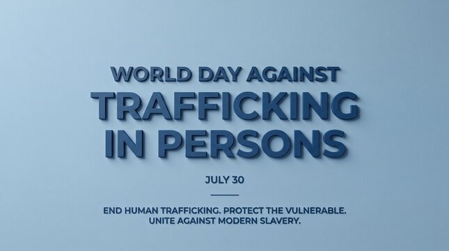 3D text banner for World Day Against Trafficking in Persons on July 30 social justice campaign background