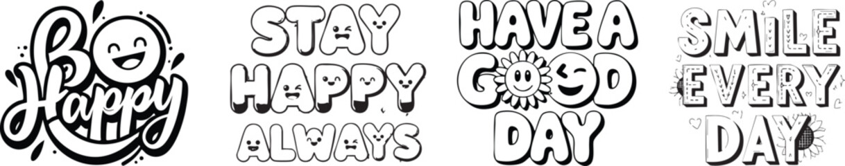 Motivational typography quote set with Be Happy, Have a Good Day and Smile Every Day vector lettering design © RIFAT