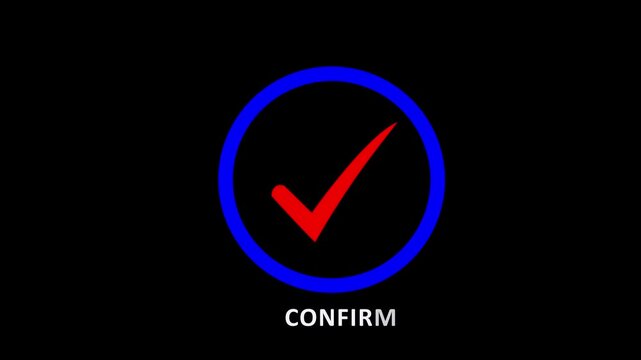 Abstract tick mark icon animation with confirm text. Check mark symbol. confirm tick mark icon, Check mark icon animation.