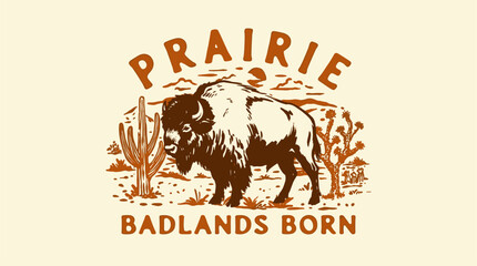 Prairie badlands born. Bison vintage print design for t shirt. Wild west adventure.. Wild west prairie. Buffalo vintage artwork for poster. Badlands b © panji