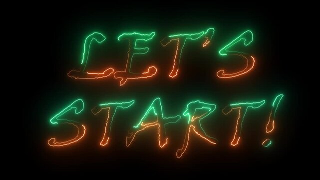 A glowing neon "LET'S START" text animation in a futuristic cyberpunk style. The text flickers on like a real neon sign,