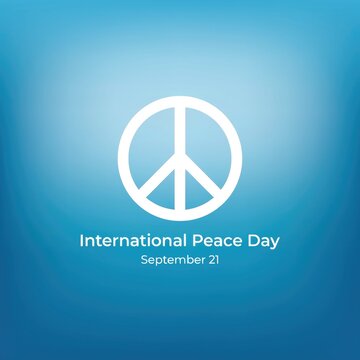 International peace day september 21 celebrating harmony and unity worldwide