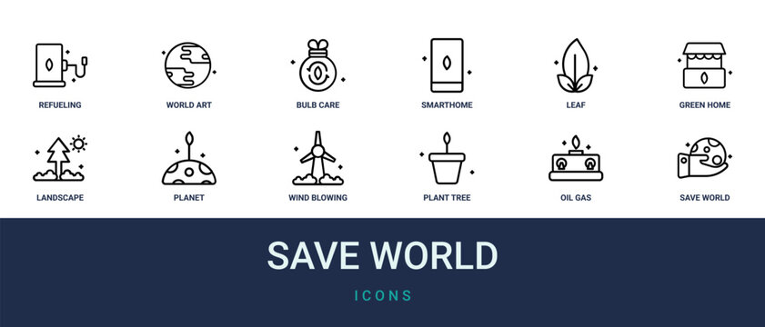 Set of 12 outline web Save World icons such as save world, oil and gas, plant a tree, wind blowing, planet, landscape, green home design vector icons for report, presentation, diagram, web design,