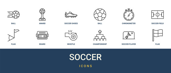 Set of 12 outline web Soccer icons such as flag, soccer player, championship, whistle, board, flag, soccer field vector icons for report, presentation, diagram, web design, mobile app © Mason