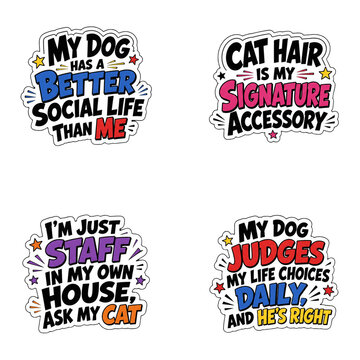 Funny Pet Quotes Sticker Set