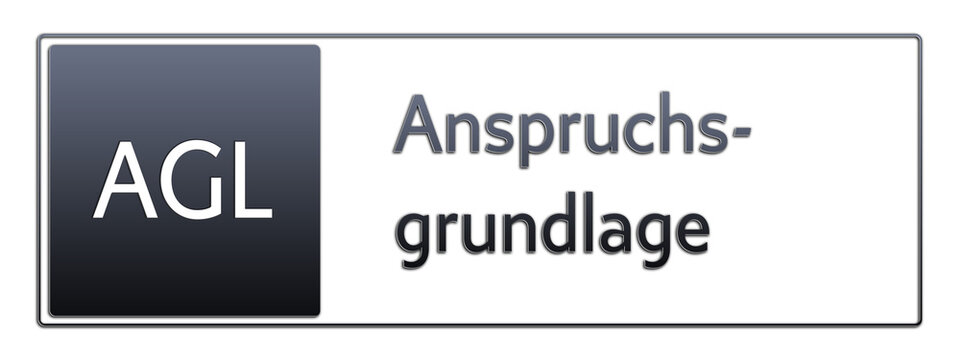 AGL - Anspruchsgrundlage - Jura Rechts Abk&uuml;rzung