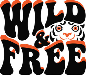 Wild and Free text design with tiger illustration © Creative Creating