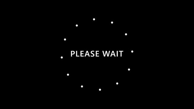 Minimalist Please Wait Loading Screen with White Circular Dotted Progress Bar on Black Background