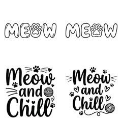 Naklejka premium Set of meow and chill typography designs for cat lovers with paw prints and yarn ball