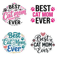 Fototapeta premium Best cat mom ever typography bundle with paw prints and hearts for shirt designs
