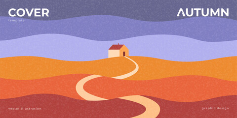 Obraz premium Modern Minimalistic Autumn Background. Autumn cover template featuring landscape with small house, winding road on layered hills. Perfect for seasonal posters, banners, brochures, branding, promotion.
