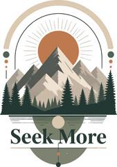Obraz premium Minimalist seek more adventure badge with mountain and sunrise. Vector emblem for exploration, growth mindset, and outdoor motivation.