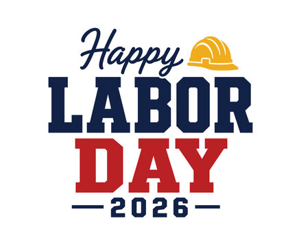 A cheerful Happy Labor Day 2026 message displays blue text and a prominent yellow hard hat icon