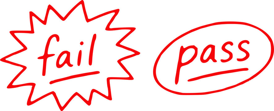 Handwritten fail and pass text inside red starburst and oval shapes for evaluation feedback