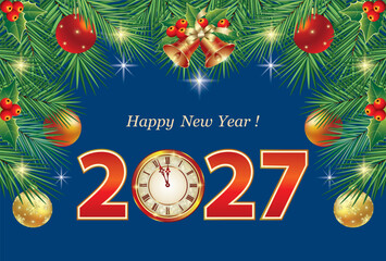 Happy New Year 2027. Festive background with numbers 2027, clock decorated with Christmas balls, fir branches, rowan berries, bells for greeting cards, posters, holiday designs. Vector illustration © Sergey Kishan