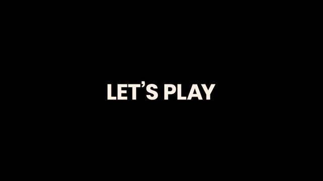 Let's Play Burn Text Reveal Animation 4K Interactive Gaming Call to Action for Entertainment Content Mobile Games and Streaming Videos