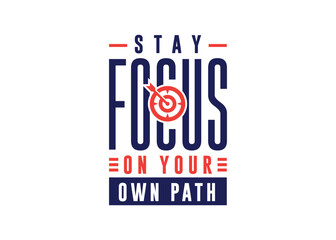 Fototapeta premium Inspirational quote design for motivation and focus on personal success