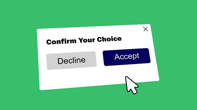 confirm your choice accept button click on green screen background. user interface prompt box showing decline and accept choices green screen.