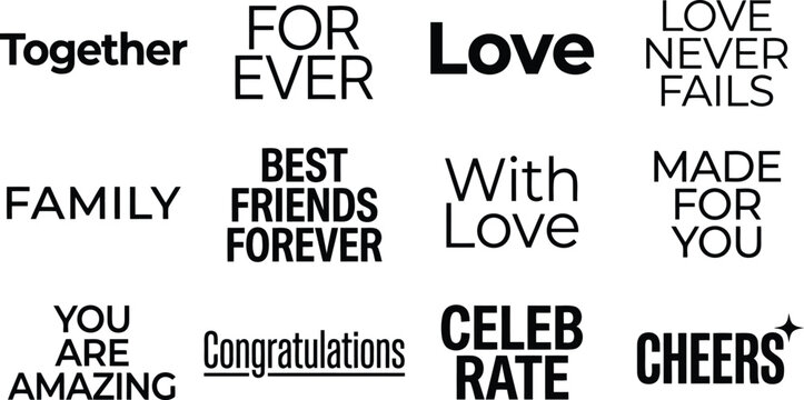 Collection of celebration and relationship typography quotes including together, friends forever, and congratulations on white
