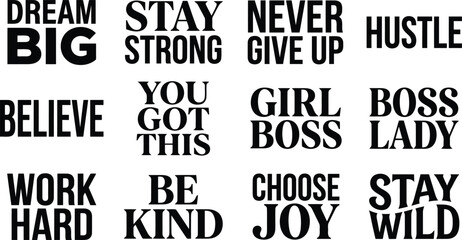 Set of bold motivational typography quotes featuring dream big, stay strong, never give up, girl boss, and boss lady on white background © FayazAhmed