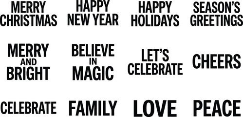 Set of bold holiday and celebration phrases, including merry christmas, happy new year, happy holidays, season greetings, and peace © Ronju