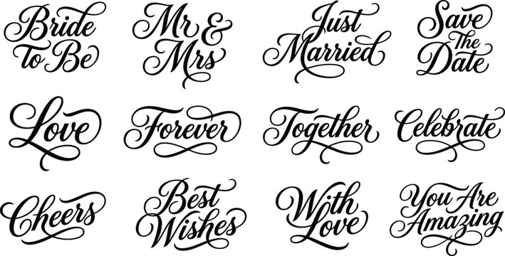 Wedding and romantic calligraphy phrases, including bride to be, mr and mrs, just married, save the date, love, forever, and wishes