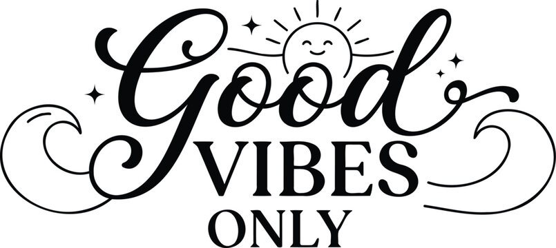 Good Vibes Only Summer Typography with Tropical Leaves, Hand Lettering Quote, Beach Vacation Vector Design