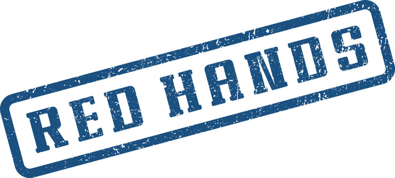 Authentic blue textured rubber stamp with Red Hands phrase symbolizing culpability for serious actions